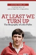 Cover: At Least We Turn Up - Amberley Publishing