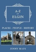 Cover: A-Z of Elgin - Amberley Publishing