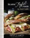 Cover: Rustic Joyful Food: My Heart's Table - Sourcebooks, Inc