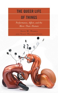 Enlarge image Cover: The Queer Life of Things - Lexington Books