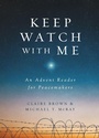 Cover: Keep Watch with Me - Abingdon Press