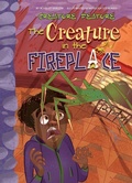 Cover: The Creature in the Fireplace - Abdo Publishing Company
