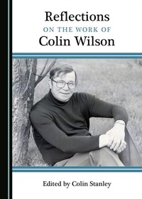 Enlarge image Cover: Reflections on the Work of Colin Wilson - Cambridge Scholars Publishing