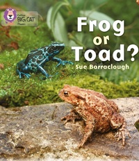 Enlarge image Cover: Frog or Toad? - Collins Educational