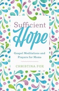 Cover: Sufficient Hope - P & R Publishing Co (Presbyterian & Reformed)