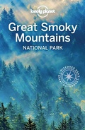 Cover: Lonely Planet Great Smoky Mountains National Park - Lonely Planet Global Limited