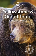 Cover: Lonely Planet Yellowstone & Grand Teton National Parks - Lonely Planet Global Limited