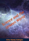 Cover: Science and the Unseen World - Muriwai Books