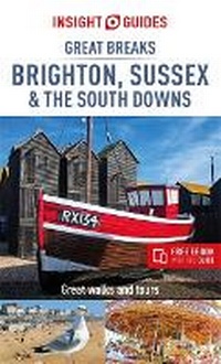 Abbildung von: Insight Guides Great Breaks Brighton, Sussex & the South Downs (Travel Guide with Free eBook) - Insight Guides