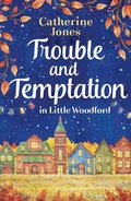 Cover: Trouble and Temptation in Little Woodford - Head of Zeus