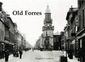 Cover: Old Forres - Stenlake Publishing