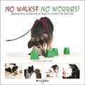 Cover: No Walks? No Worries! - Hubble&Hattie