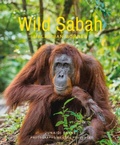 Cover: Wild Sabah (2nd edition) - John Beaufoy Publishing Ltd