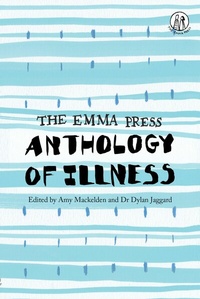 Abbildung von: The Emma Press Anthology of Illness - The Emma Press