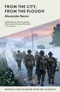 Cover: From The City, From The Plough - Imperial War Museum