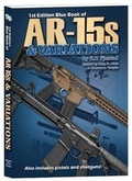Cover: 1st Edition Blue Book of Ar-15s and Variations - Blue Book Publications, Inc