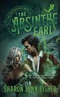 Cover: The Absinthe Earl - Blackstone Publishing