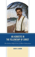 Cover: An Agnostic in the Fellowship of Christ - Lexington Books/Fortress Academic