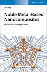 Abbildung von: Noble Metal-Based Nanocomposites - Wiley-VCH