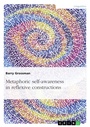 Cover: Metaphoric self-awareness in reflexive constructions - GRIN Verlag