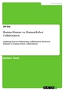 Cover: Human-Human vs. Human-Robot Collaboration - GRIN Verlag