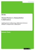 Cover: Human-Human vs. Human-Robot Collaboration - GRIN Verlag