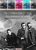 Cover: Die Urbanisierung der Seele. - tredition