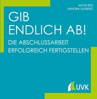 Enlarge image Cover: Gib endlich ab! - UVK