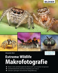 Abbildung von: Extreme Wildlife-Makrofotografie - Bildner Verlag