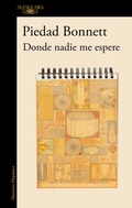 Cover: Donde nadie me espere / Where No One Awaits Me - Alfaguara