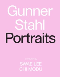 Abbildung von: Gunner Stahl: Portraits - Abrams Image