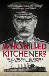 Abbildung von: Who Killed Kitchener? - Biteback Publishing