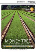 Cover: Money Tree: The Business of Organics High Intermediate Book with Online Access - Cambridge Discovery Education