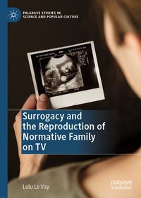 Abbildung von: Surrogacy and the Reproduction of Normative Family on TV - Palgrave Macmillan