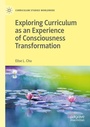 Cover: Exploring Curriculum as an Experience of Consciousness Transformation - Palgrave Macmillan