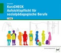 Cover: KurzCHECK Aufsichtspflicht f&uuml;r sozialp&auml;dagogische Berufe - Verlag Handwerk und Technik