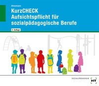 Abbildung von: KurzCHECK Aufsichtspflicht für sozialpädagogische Berufe - Verlag Handwerk und Technik