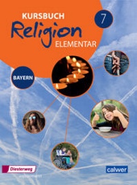 Abbildung von: Kursbuch Religion Elementar 7 - Ausgabe 2017 für Bayern - Calwer