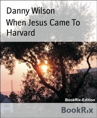Enlarge image Cover: When Jesus Came To Harvard - BookRix