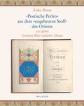 Cover: &raquo;Poetische Perlen&laquo; aus dem &raquo;ungeheuren Stoff&laquo; des Orients - Wallstein