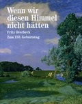 Cover: Wenn wir diesen Himmel nicht h&auml;tten - Panorama Museum