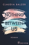 Cover: Nothing Between Us - Forever