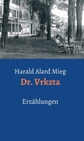 Cover: Dr. Vrkzta - Mieg, Harald, Prof. Dr.