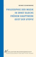 Cover: Philosophie der Musik in Ernst Blochs fr&uuml;hem Hauptwerk "Geist der Utopie" - universi - Universit&auml;tsverlag Siegen