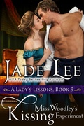 Cover: Miss Woodley's Kissing Experiment (A Lady's Lessons, Book 3) - ePublishing Works!