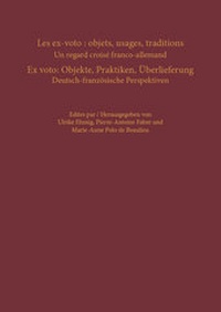 Abbildung von: Les ex-voto: objets, usages, traditions - Ex voto: Objekte, Praktiken, Überlieferung - COMPUTUS Druck