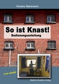 Cover: So ist Knast! - Medizin-Buddha-Verlag