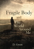 Cover: Fragile Body and The World Around Me - Lulu.com