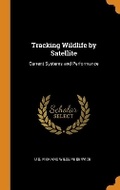 Cover: Tracking Wildlife by Satellite - Franklin Classics Trade Press