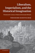 Cover: Liberalism, Imperialism, and the Historical Imagination - Cambridge University Press